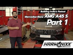 Building India's Fastest A45S AMG - Part 1