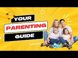 Your Ultimate Guide to Parenting