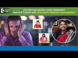 Headache & Nervous Tension Relief with Alternative Homeopathy -Dr.Surekha Tiwari | Doctors' Circle