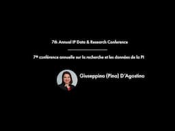 7th Annual IP Data & Research Conference Featuring Giuseppina (Pina) D’Agostino