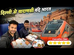 22436 Delhi Varanasi Vande bharat Executive class journey and IRCTC Food Review 👎🏻😪