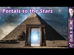 Portals to the Stars: Inside Stargates, Atlantis, and Secrets of Ancient Egypt