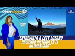 Adriana Loaiza entrevista a Lety Lozano, mujer mexicana haciendo historia en el Kilimanjaro.