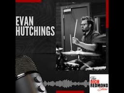 "Getting into the Nashville Touring and Studio Scene": Evan Hutchings: Ep. 190:The Rich Redmond Show