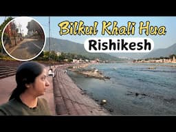 Bilkul Khali Hua Rishikesh-Janki Setu-Ramjhula