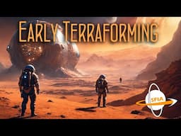 Early Terraforming: The First Steps in Planetary Transformation