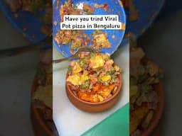 POT PİZZA IN BENGALURU ❤️🥹😍 #bangalore #bengaluru