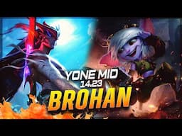 BROHAN - Yone vs Tristana MID Patch 14.23 - Yone Gameplay