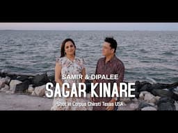 Saagar Kinare | सागर किनारे | Samir & Dipalee | Video Shot in Corpus Christi Texas USA