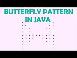 Butterfly Pattern in Java