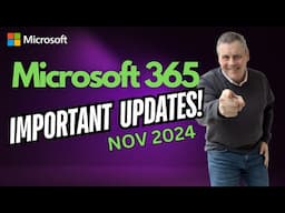 Microsoft 365 Important Updates Nov 2024