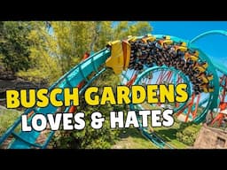 Busch Gardens Tampa Bay: Things I LOVE and HATE!