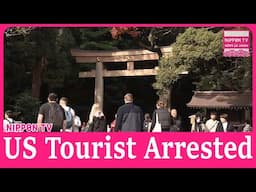 American man arrested for vandalizing torii gate at Meiji Jingu shrine in Tokyo