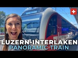 How To Ride The Luzern-Interlaken Express | Panoramic Swiss Train Ride | Swiss Grand Train Tour