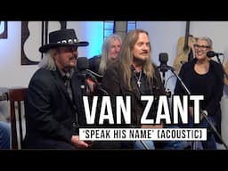 Van Zant | 'Speak His Name' (acoustic)