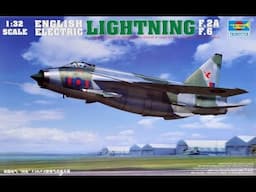 BAC English Electric Lightning F.2A/F.6 : Trumpeter : 1/32 Scale : In Box Review