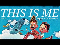 This Is Me - Keala Settle (The Greatest Showman) | Disney•Pixar Luca | Luca AMV | FMV