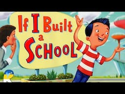 If I Built a School - Read Aloud Book