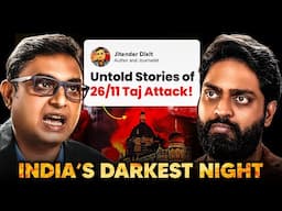 India’s Darkest Night: Truth Behind the 26/11 Taj Attack | Ft. Jitendra Dixit