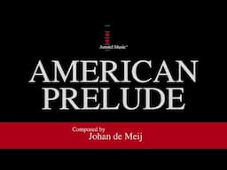 American Prelude – Johan de Meij