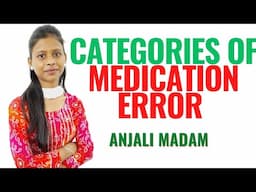 Categories of Medication Error II Nursing Foundation II Anjali Mam II