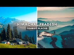 Top 10 Most Visited Tourist Places of Himachal Pradesh