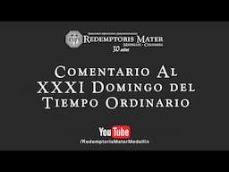 Comentario al XXXI Domingo del Tiempo Ordinario