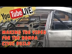 YouTube Live, Working on the Episode for the Honda Civic Build and Showing How I Notch Tubes!