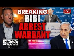 Israeli Leaders CHARGED by Global Court; Netanyahu Arrest Warrant Issued | Watchman Newscast LIVE