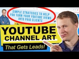 Make the BEST Youtube Channel Art for more SUBS, more LEADS, & more CLIENTS! (easy Canva tutorial)