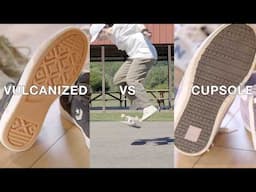 Why I Skate Cupsoles Despite Prefering Vulcanized Skate Shoes