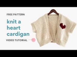 Free Knitting Pattern + Tutorial | How to Knit a Heart Cardigan Chunky Sweater