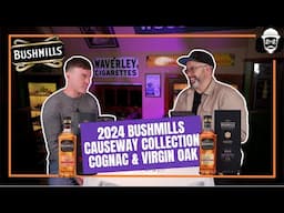 2024 Bushmills  Causeway 2010 COGNAC & 1999 VIRGIN OAK CASK | IRISH WHISKEY REVIEW