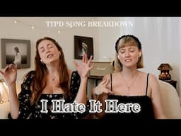 Song Breakdown: I Hate It Here 🖤  Taylor Swift - TTPD