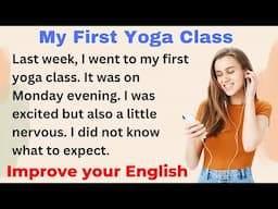 My First Yoga Class | Improve your English | Everyday Speaking | Level 1 | Shadowing Method