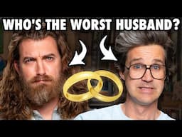 Who's The Worst Husband?