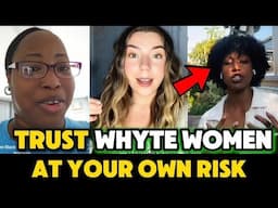 Whyte Woman EXPOSES Her Own And Confirms To Black People What They Already Know #africanamerican #us