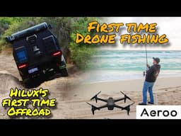 Hilux's First time offroad & first attempt at drone fishing with the (New) Aeroo Pro