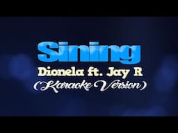 SINING - Dionela ft. JR (KARAOKE VERSION)