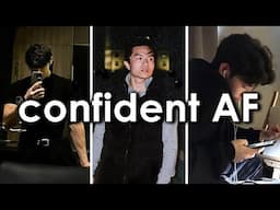 how to be confident AF as a guy