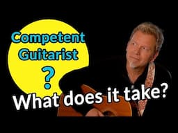 GUITAR: Give up or keep playing? — How to get "competent" FASTER