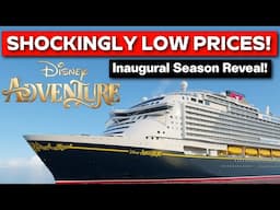 BREAKING NEWS! Disney Adventure Inaugural Pricing & Dates REVEALED! Shockingly Cheap Cruises!?