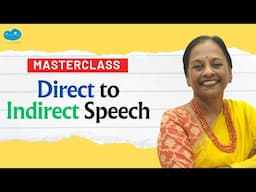 Direct to Indirect Speech - Everything you wanted to know about | English Grammar | Usha Pandit