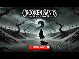 Crooken Sands by Bram Stoker | Full Audiobook