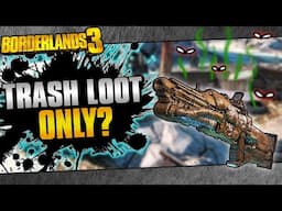 Can You Beat Borderlands 3 With ONLY Trash Loot?