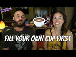 Fill Your Own Cup First! (How To Recharge Yourself Mentally & Emotionally)