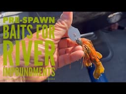 Pre-Spawn Bait Selections for My Next Tournament