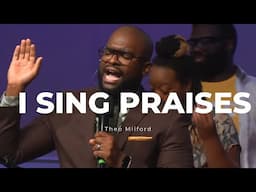 I Sing Praises (Worship Medley)-Theo Milford