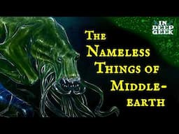 The Nameless Things of Middle-earth