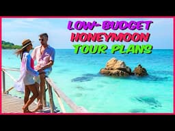 Best Honeymoon Tour Plans in Asia | Best Low Budget Honeymoon Tour Plans